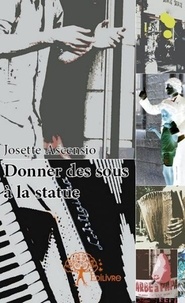 Josette Ascensio - Donner des sous à la statue.