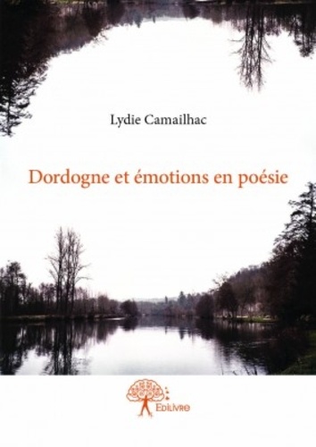 Dordogne et émotions en poésie