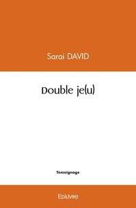 Saraï David - Double je(u).