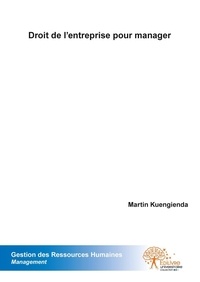 Martin Kuengienda - Droit de l'entreprise pour manager.