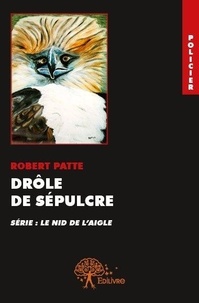 Robert Patte - Drôle de sépulcre - Serie: le Nid de l'Aigle.