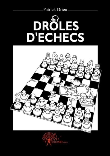 Patrick Drieu - Drôles d'échecs.