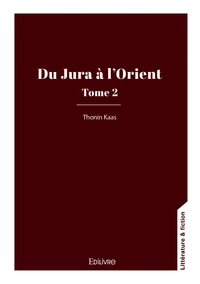 Du Jura à l'Orient Tome 2