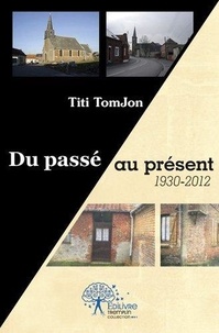 Titi Tomjon - Du passé au présent - 1930-2012.