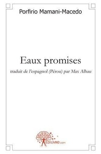 Porfirio Mamani-macedo - Eaux promises.