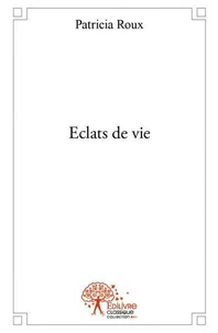 Eclats de vie