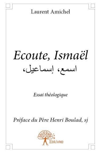 Ecoute, ismaël. اسمع، إسماعيل،Essai théologique