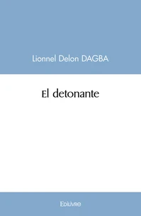 El detonante