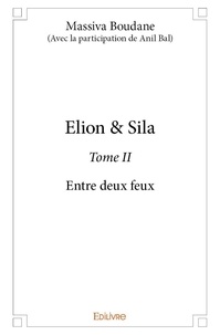 Boudane (avec la participation Massiva - Elion &amp; sila 2 : Elion & sila - Entre deux feux.