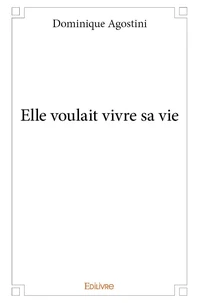 Elle voulait vivre sa vie