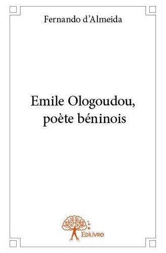 Fernando D'almeida - Emile ologoudou, poète béninois.