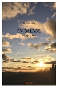 Bernard Pellé - En balade - Biographie.