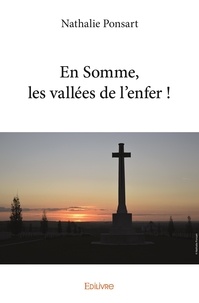 Nathalie Ponsart - En somme, les vallées de l'enfer ! - Préface de Yves Taté.