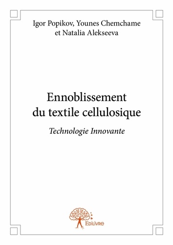 Younes chemchame et natalia a Igor popikov et Younes Chemchame - Ennoblissement du textile cellulosique - Technologie Innovante.