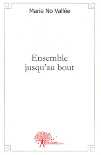 Ensemble jusqu'au bout