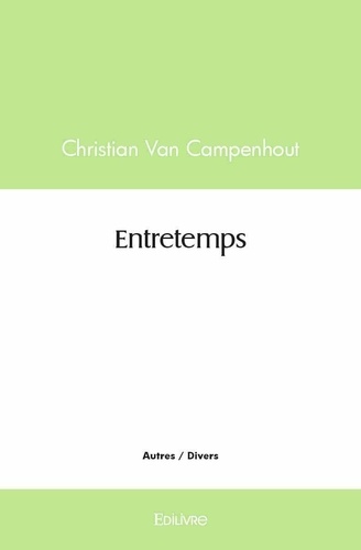 Campenhout christian Van - Entretemps.