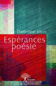 Dominique Jouve - Espérances.