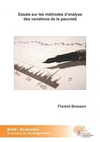 Florent Bresson - Essais sur les méthodes d\'analyse des variations de la pauvreté.
