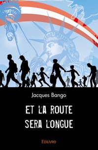 Jacques Bango - Et la route sera longue.