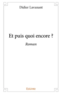 Et puis quoi encore ?