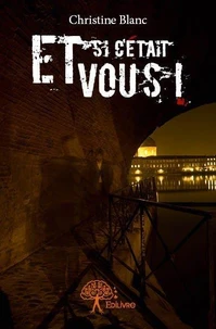 Et si c'était vous !