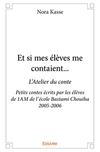 Et si mes élèves me contaient...