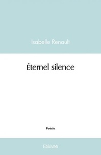 Isabelle Renault - éternel silence.