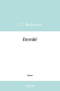 J.t. Blackwood - éternité.