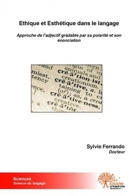 Sylvie Ferrando - Ethique et esthétique dans le langage.