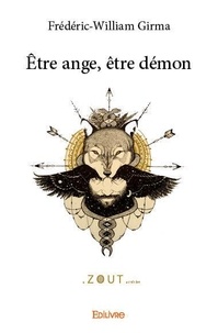 Frédéric-William Girma - être ange, être démon.