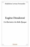 Madeleine Leveau-Fernandez - Eugène dieudonné - Un libertaire à la Belle Époque.