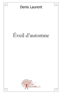 Denis Laurent - éveil d'automne.
