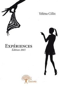 Yéléna Cillis - Expériences _ édition 2015.