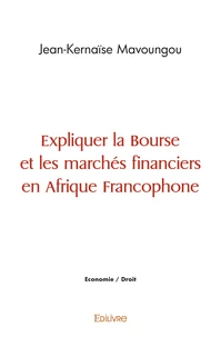 Expliquer la bourse et les marchés financiers en afrique francophone