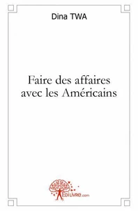 Faire des affaires avec les américains