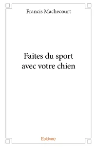 Faites du sport avec votre chien