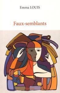 Emma Louis - Faux-semblants.