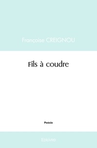 Francoise Creignou - Fils à coudre.