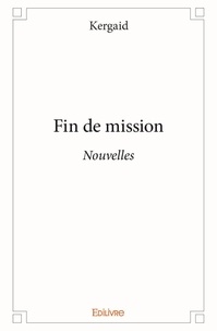 Kergaid Kergaid - Fin de mission - Nouvelles.