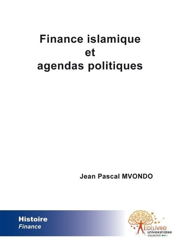 Pascal mvondo Jean - Finance islamique et agendas politiques.