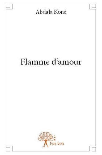 Abdala Kone - Flamme d'amour.