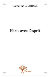 Flirts avec l’esprit