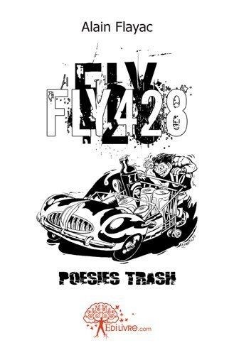 Alain Flayac - Fly 428 - Poésies trash.