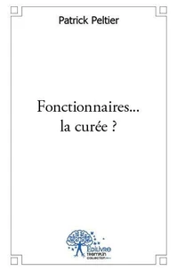 Fonctionnaires...la curée?