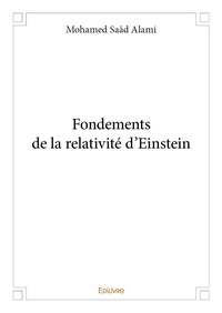 Mohamed saâd Alami - Fondements de la relativité d'einstein.