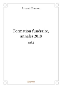 Arnaud Transon - Formation funéraire, annales - Volume 2.