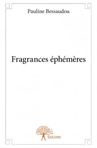 Fragrances éphémères
