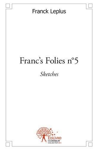 Franck Leplus - Franc's folies n°5 - Sketches.