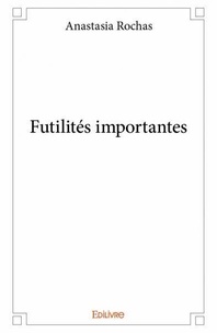 Anastasia Rochas - Futilités importantes.