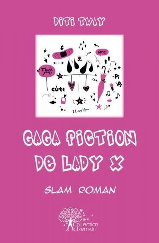 Diti Tway - Gaga Fiction de Lady X - Slam Roman.